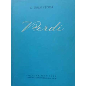 VERDI. VIATA SI OPERA
