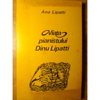VIATA PIANISTULUI DINU LIPATTI