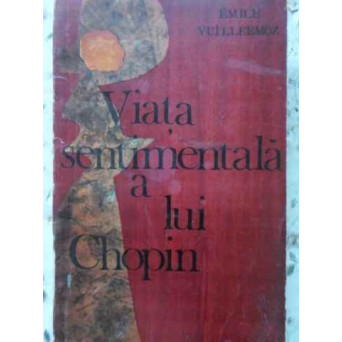VIATA SENTIMENTALA A LUI CHOPIN