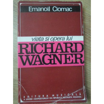 VIATA SI OPERA LUI RICHARD WAGNER