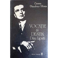 VOCATIE SI DESTIN DINU LIPATTI VOCATIE SI DESTIN DINU LIPATTI