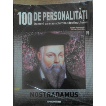 100 DE PERSONALITATI VOL.19 NOSTRADAMUS