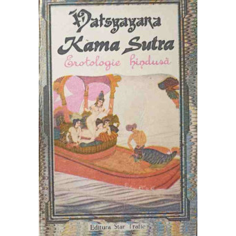 KAMA SUTRA. EROTOLOGIE HINDUSA