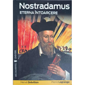 NOSTRADAMUS, ETERNA INTOARCERE