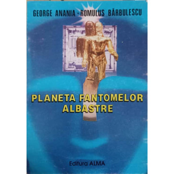 PLANETA FANTOMELOR ALBASTRE