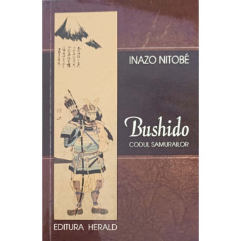 BUSHIDO. CODUL SAMURAILOR