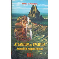 ATLANTIDA SI PACIFIDA. AMINTIRI DIN NOAPTEA TIMPULUI ATLANTIDA SI PACIFIDA. AMINTIRI DIN NOAPTEA TIMPULUI