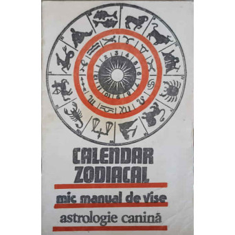 CALENDAR ZODIACAL. MIC MANUAL DE VISE. ASTROLOGIE CANINA