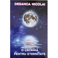 O LACRIMA PENTRU ETERNITATE O LACRIMA PENTRU ETERNITATE