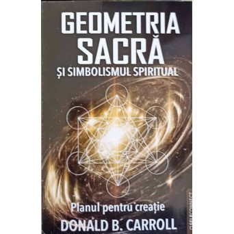 GEOMETRIA SACRA SI SIMBOLISMUL SPIRITUAL