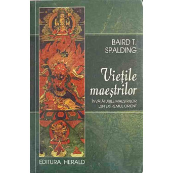 VIETILE MAESTRILOR. INVATATURILE MAESTRILOR DIN EXTREMUL ORIENT