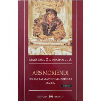 ARS MORIENDI. HIRAM TALMACIND MAESTRULUI MASON