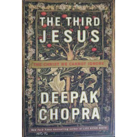 THE THIRD JESUS. THE CHRIST WE CANNOT IGNORE THE THIRD JESUS. THE CHRIST WE CANNOT IGNORE