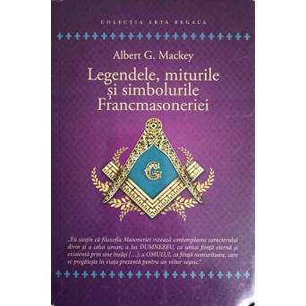 LEGENDELE, MITURILE SI SIMBOLURILE FRANCMASONERIEI
