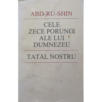 CELE ZECE PORUNCI ALE LUI DUMNEZEU, TATAL NOSTRU
