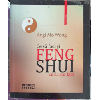 FENG SHUI, CE SA FACI, CE SA NU FACI