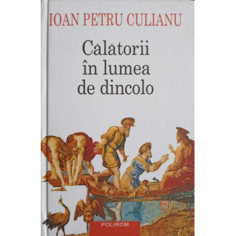 CALATORII IN LUMEA DE DINCOLO
