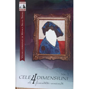 CELE 4 DIMENSIUNI ALE FEMINITATII ROMANESTI VOL.2