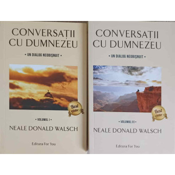 CONVERSATII CU DUMNEZEU. UN DIALOG NEOBISNUIT VOL.1, 3