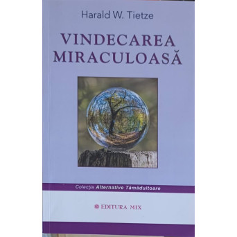 VINDECAREA MIRACULOASA