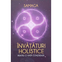 INVATATURI HOLISTICE PENTRU O VIATA CONSTIENTA