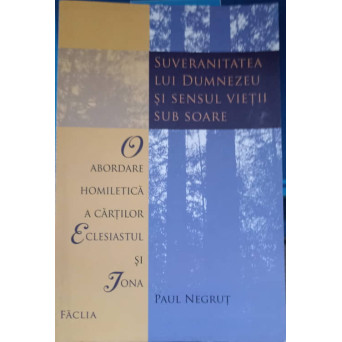SUVERANITATEA LUI DUMNEZEU SI SENSUL VIETII SUB SOARE