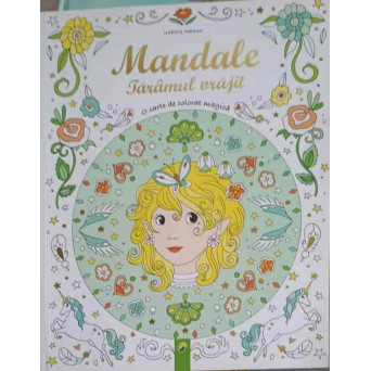 MANDALE. TARAMUL VRAJIT, O CARTE DE COLORAT MAGICA