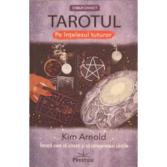 TAROTUL, PE INTELESUL TUTUROR