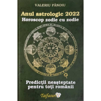 ANUL ASTROLOGIC 2022. HOROSCOP ZODIE CU ZODIE. PREDINCTII NEASTEPTATE PENTRU TOTI ROMANII