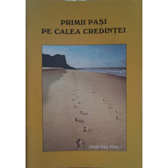 PRIMII PASI PE CALEA CREDINTEI
