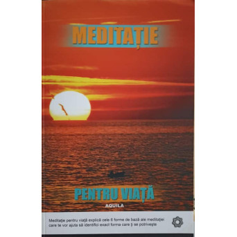 MEDITATIE PENTRU VIATA. CREAREA UNUI PLAN ADECVAT STILULUI DE VIATA