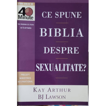 CE SPUNE BIBLIA DESPRE SEXUALITATE?