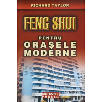 FENG SHUI PENTRU ORASELE MODERNE