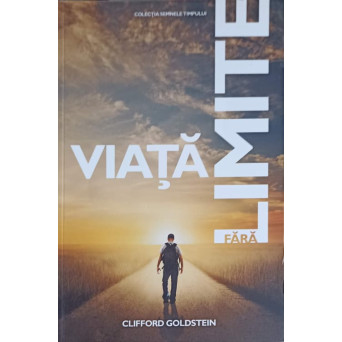 VIATA FARA LIMITE