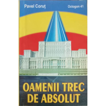 OAMENII TREC DE ABSOLUT