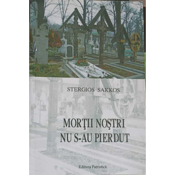 MORTII NOSTRI NU S-AU PIERDUT