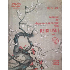 MANUAL DE DEPANARE-REPARARE PRIN REIKI USUI (DVD LIPSA)