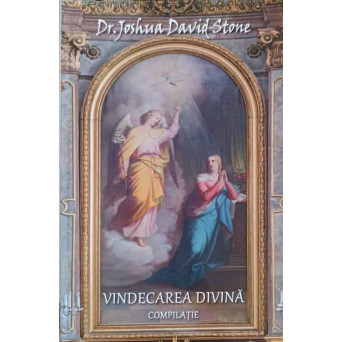 VINDECAREA DIVINA. COMPILATIE