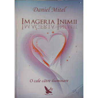 IMAGERIA INIMII. O CALE CATRE ILUMINARE