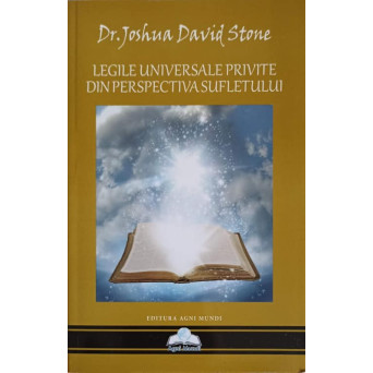 LEGILE UNIVERSALE PRIVITE DIN PERSPECTIVA SUFLETULUI