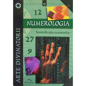 NUMEROLOGIA. SEMNIFICATIA NUMERELOR