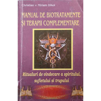 MANUAL DE BIOTRATAMENTE SI TERAPII COMPLEMENTARE