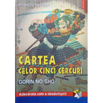 CARTEA CELOR CINCI CERCURI. GORIN NO SHO