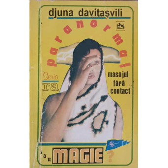MASAJUL FARA CONTACT. PARANORMAL SAU MAGIE