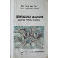 INTOARCEREA LA SACRU INTOARCEREA LA SACRU