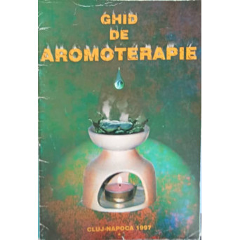 GHID DE AROMOTERAPIE