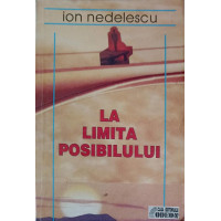 LA LIMITA POSIBILULUI LA LIMITA POSIBILULUI