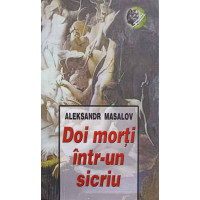 DOI MORTI INTR-UN SICRIU DOI MORTI INTR-UN SICRIU
