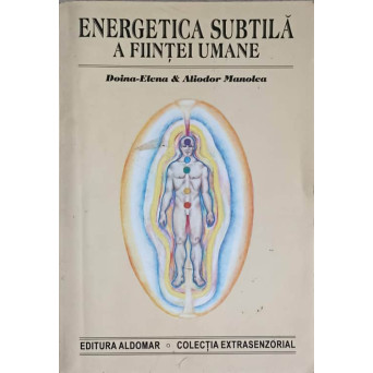 ENERGETICA SUBTILA A FIINTEI UMANE