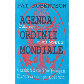 AGENDA ORDINII MONDIALE DRUMUL SPRE SCLAVIA POPOARELOR